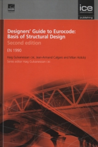 Carte Designers' Guide to Eurocode: Basis of Structural Design Second edition Haig Gulvanessian