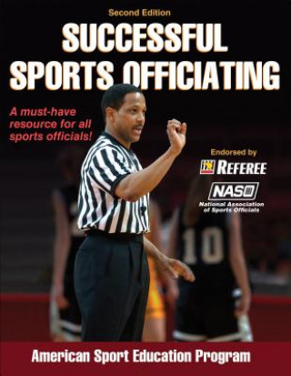 Könyv Successful Sports Officiating-2nd Edition American Sport Education Program