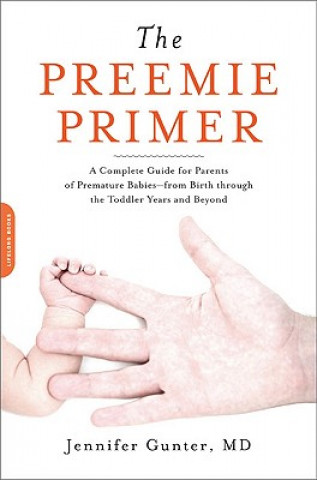Kniha Preemie Primer Jennifer Gunter