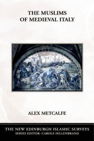 Книга Muslims of Medieval Italy Alex Metcalfe