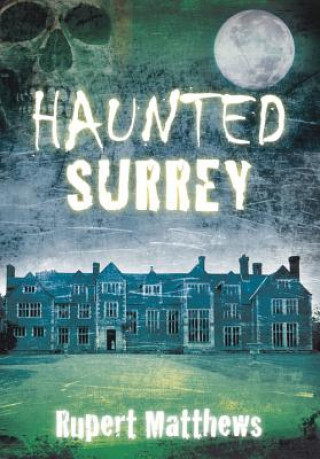 Carte Haunted Surrey Rupert Matthews
