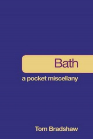 Carte Bath: A Pocket Miscellany Tom Bradshaw