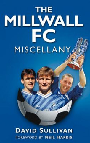 Könyv Millwall FC Miscellany David Sullivan