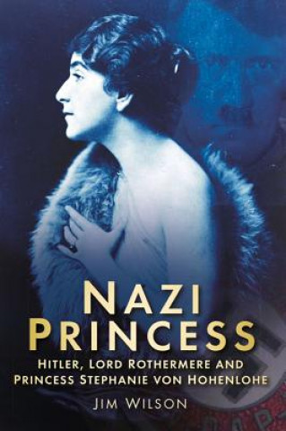Kniha Nazi Princess Jim Wilson
