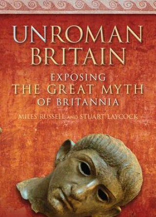 Kniha UnRoman Britain Russell Miles