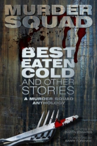 Kniha Best Eaten Cold and Other Stories Murder Squad