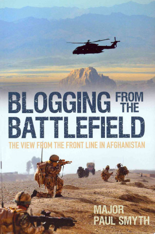 Książka Blogging from the Battlefield Major Paul Smyth