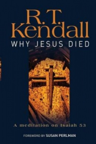 Carte Why Jesus Died R T Kendall