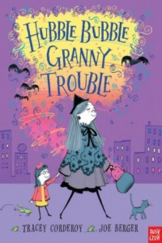 Könyv Hubble Bubble, Granny Trouble Tracey Corderoy