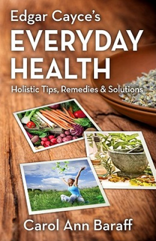 Książka Edgar Cayce's Everyday Health Carol Ann Baraff