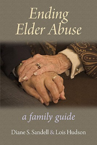 Knjiga Ending Elder Abuse Diane S Sandell