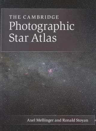 Kniha Cambridge Photographic Star Atlas Axel Mellinger