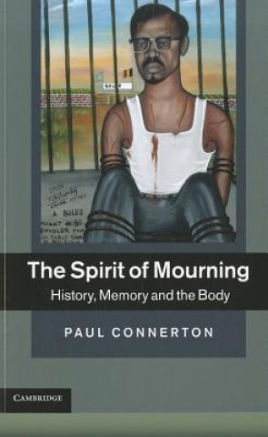 Kniha Spirit of Mourning Paul Connerton