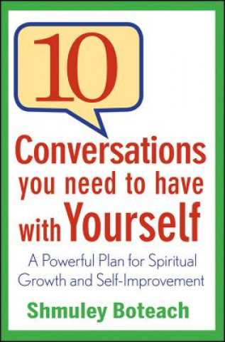 Carte 10 Conversations You Need to Have with Yourself Shmuley Boteach