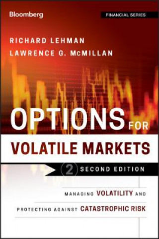 Kniha Options for Volatile Markets, Second Edition: Mana ging Volatility and Protecting against Catastrophi c Risk Richard Lehman