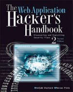 Carte Web Application Hacker's Handbook: Finding and  Exploiting Security Flaws 2e Dafydd Stuttard