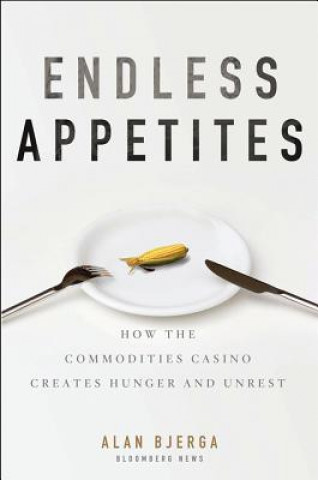 Carte Endless Appetites Alan Bjerga