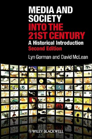 Libro Media and Society into the 21st Century - A Historical Introduction Lyn Gorman