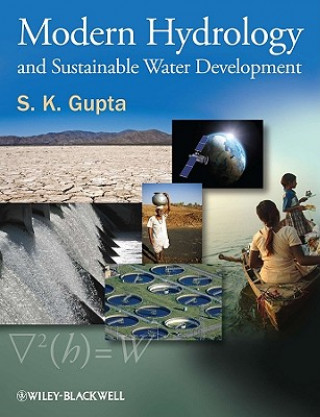 Książka Modern Hydrology and Sustainable Water Development S K Gupta