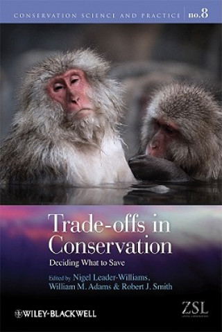 Carte Trade-offs in Conservation - Deciding What to Save Nigel Leader-Williams