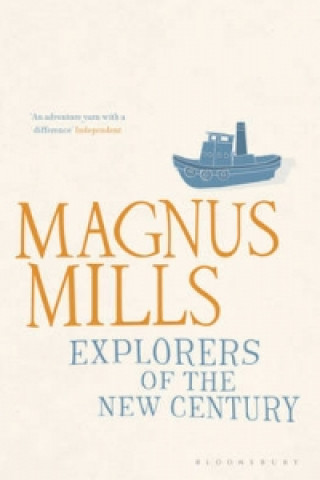Könyv Explorers of the New Century Magnus Mills