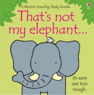 Könyv That's not my elephant... Fiona Watt