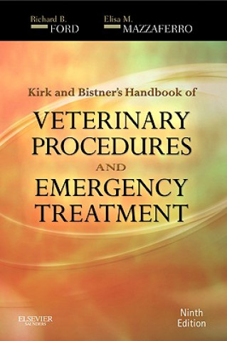 Könyv Kirk & Bistner's Handbook of Veterinary Procedures and Emergency Treatment Richard B Ford