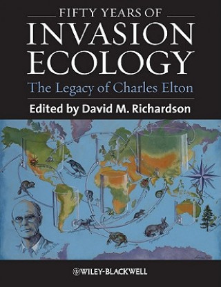 Kniha Fifty Years of Invasion Ecology - the legacy of Charles Elton David M Richardson