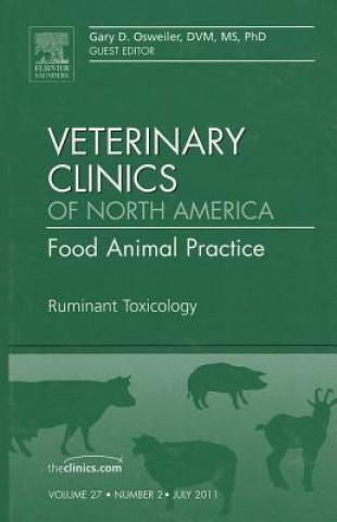 Kniha Ruminant Toxicology, An Issue of Veterinary Clinics: Food Animal Practice Gary Osweiler