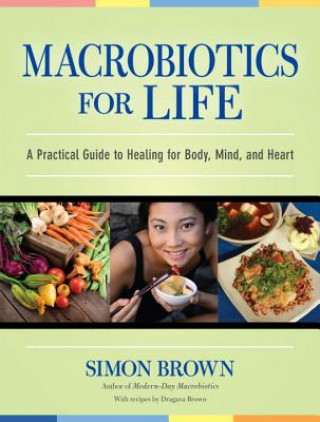 Книга Macrobiotics for Life Simon Brown