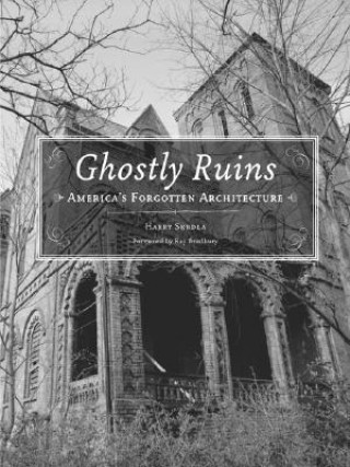 Könyv Ghostly Ruins Harry Skrdla