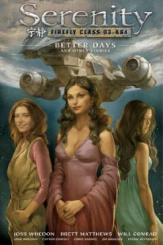 Carte Serenity Volume 2: Better Days And Other Stories 2nd Edition Zach Whedon