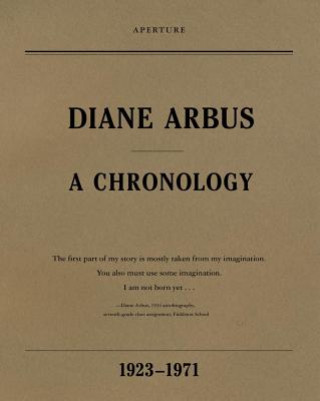 Kniha Diane Arbus: A Chronology Diane Arbus