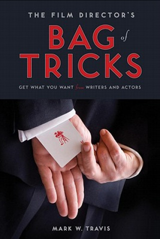 Könyv Film Director's Bag of Tricks Mark Travis