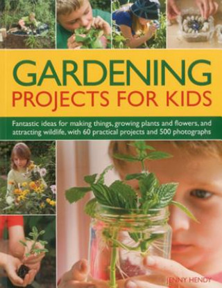 Knjiga Gardening Projects for Kids Jenny Hendy