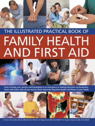 Книга Illustrated Practical Book of Family Health & First Aid Peter Fermie