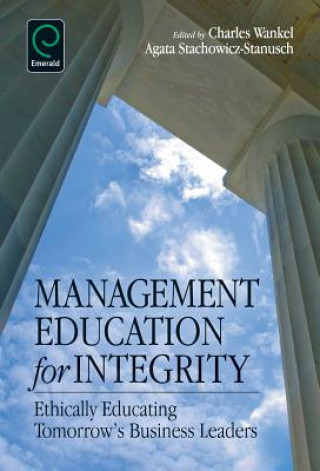 Könyv Management Education for Integrity Charles Wankel