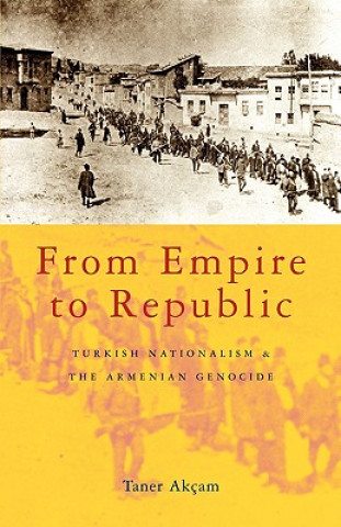 Книга From Empire to Republic Taner Akcam