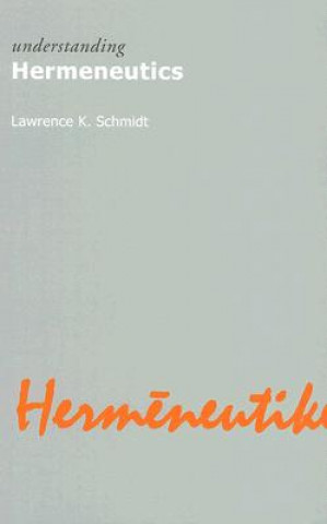 Buch Understanding Hermeneutics Lawrence Kennedy Schmidt
