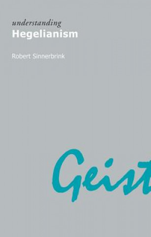 Könyv Understanding Hegelianism Robert Sinnerbrink
