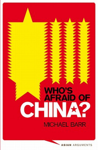 Książka Who's Afraid of China? Michael Barr