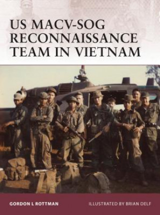 Carte US MACV-SOG Reconnaissance Team in Vietnam Gordon Rottman