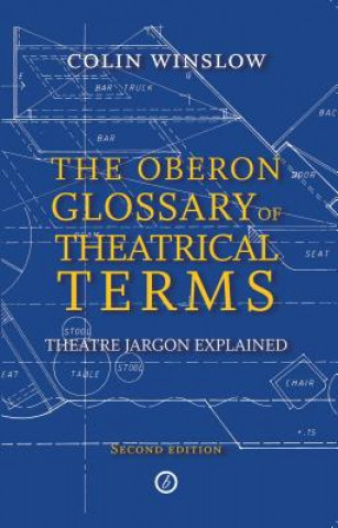 Carte Oberon Glossary of Theatrical Terms Colin Winslow