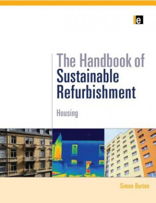 Kniha Handbook of Sustainable Refurbishment: Housing Simon Burton