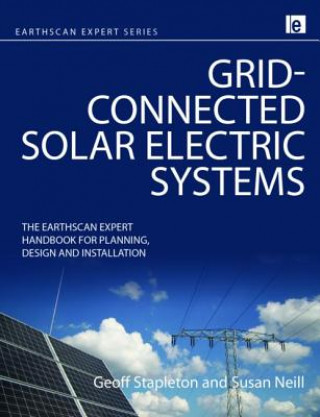 Knjiga Grid-connected Solar Electric Systems Geoff Stapleton