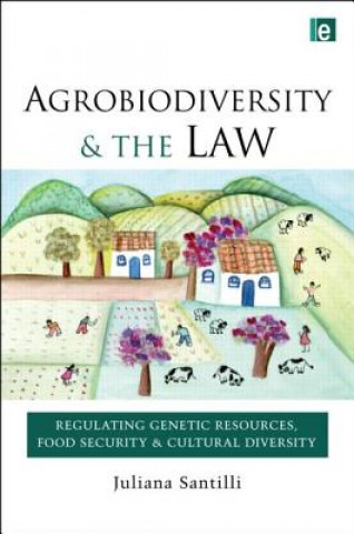 Książka Agrobiodiversity and the Law Juliana Santilli