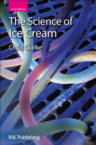 Könyv Science of Ice Cream C Clarke