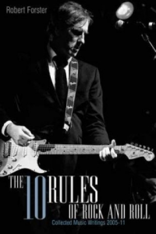 Kniha Ten Rules of Rock and Roll Robert Forster