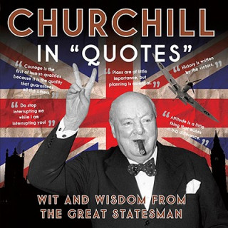 Kniha Churchill in Quotes Ammonite Press