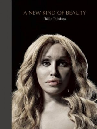 Kniha New Kind Of Beauty Phillip Toledano